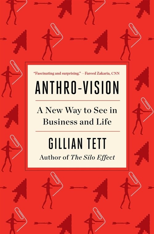 Anthro-Vision: A New Way to See in Business and Life (Paperback)
