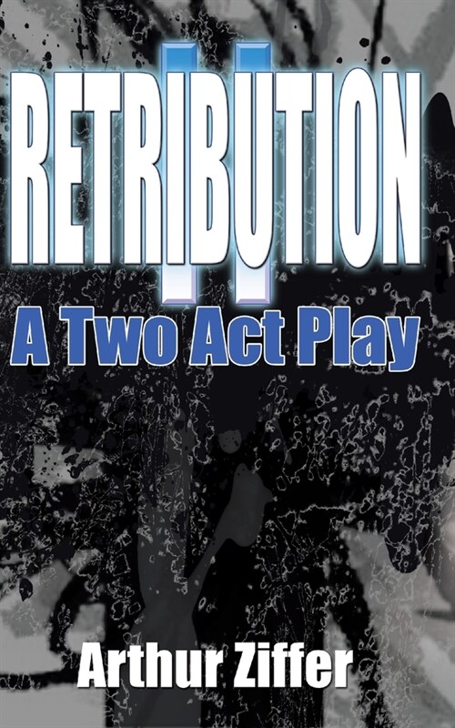 Retribution Ii: A Two Act Play (Paperback)