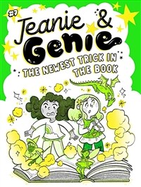 Jeanie & Genie #7 : The Newest Trick in the Book (Paperback)