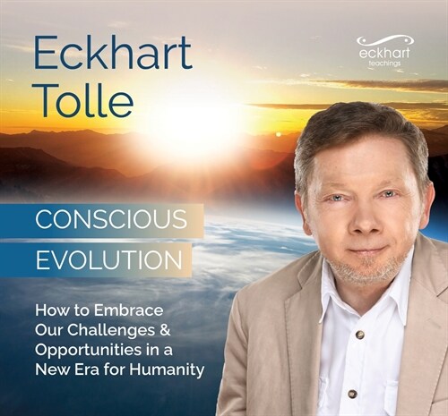 Conscious Evolution: How to Embrace Our Challenges and Opportunities in a New Era for Humanity (Audio CD)