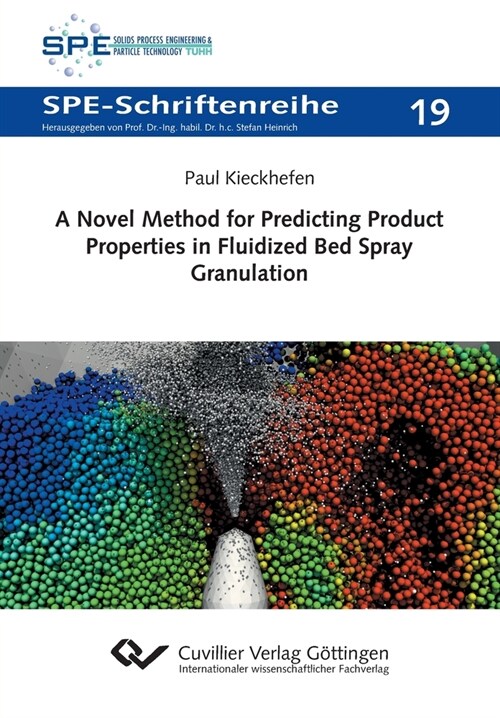 A Novel Method for Predicting Product Properties in Fluidized Bed Spray Granulation (Paperback)