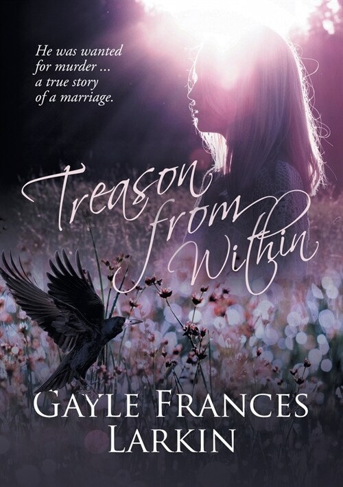 Treason From Within : A True Story of A Marriage (Paperback, New ed)