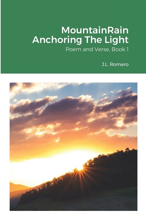 MountainRain Anchoring The Light: Poem and Verse, Book 1 (Paperback)