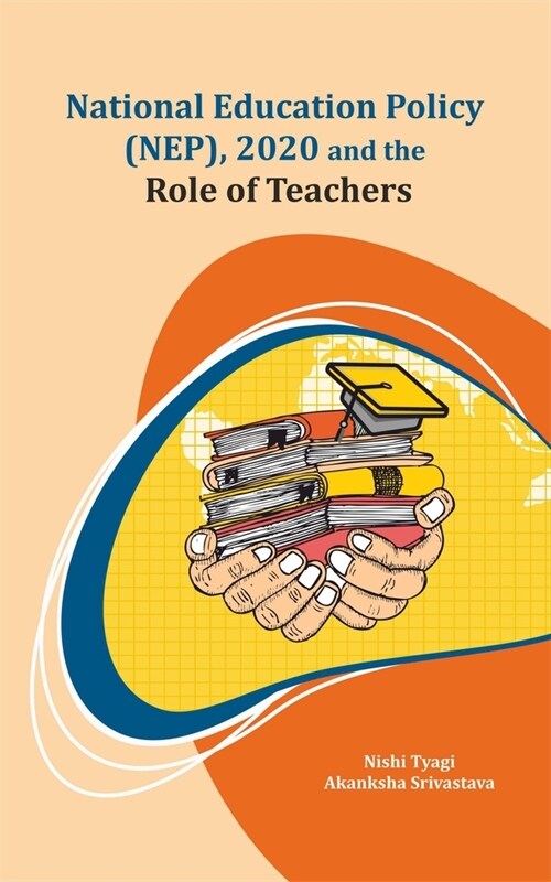 National Education Policy (Nep), 2020 and the Role of Teachers (Hardcover)