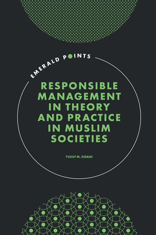 Responsible Management in Theory and Practice in Muslim Societies (Hardcover)