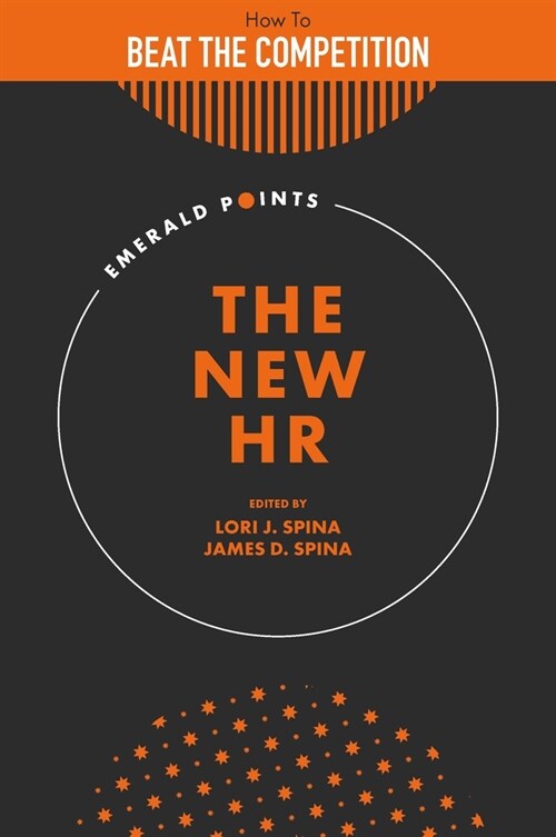 The New HR : How to Beat the Competition with a Strategically Focused Human Resource Team (Hardcover)