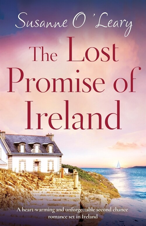 The Lost Promise of Ireland : A heart-warming and unforgettable second chance romance set in Ireland (Paperback)