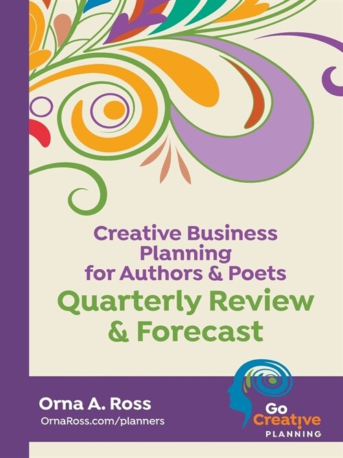 Quarterly Review & Forecast: Creative Business Planning for Authors & Poets (Paperback)