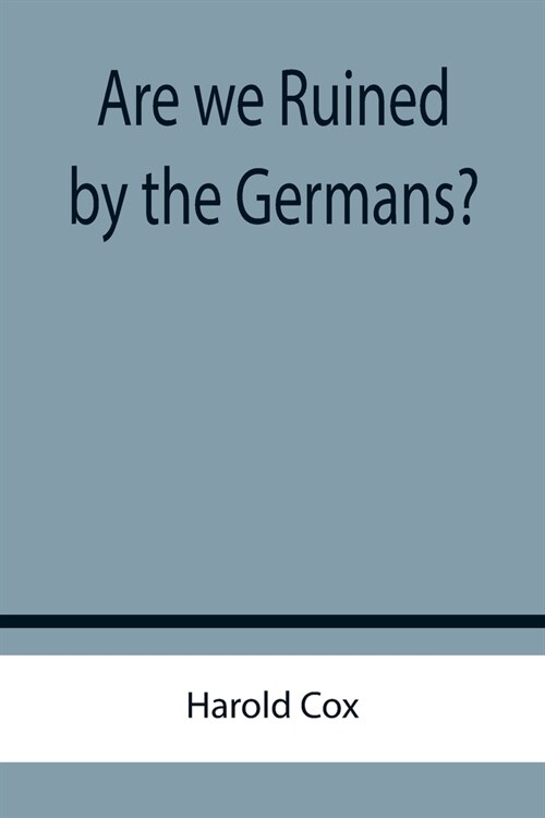 Are we Ruined by the Germans? (Paperback)