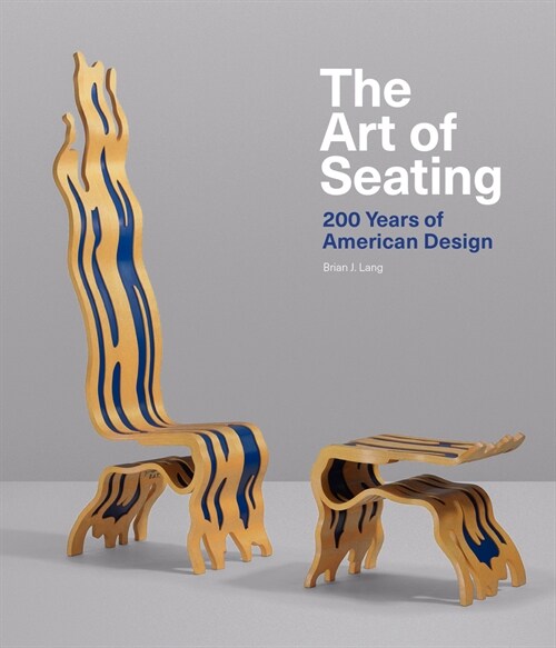 The Art of Seating : 200 Years of American Design (Hardcover)