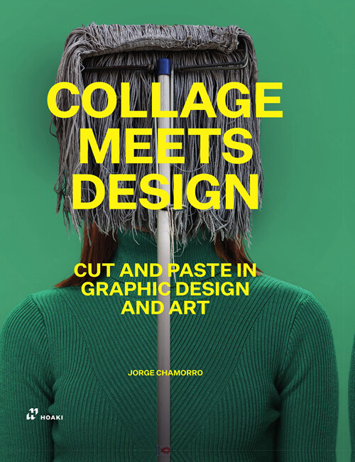 Collage Meets Design: Cut and Paste in Graphic Design and Art (Hardcover)