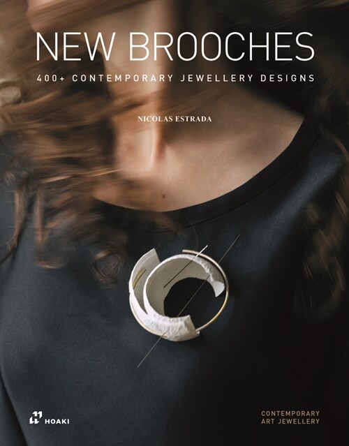 New Brooches: 400+ Contemporary Jewellery Designs (Paperback)