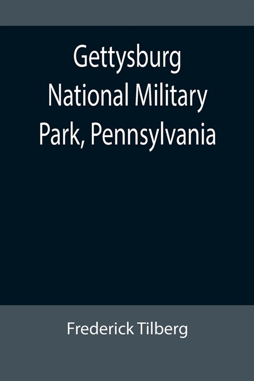 Gettysburg National Military Park, Pennsylvania (Paperback)