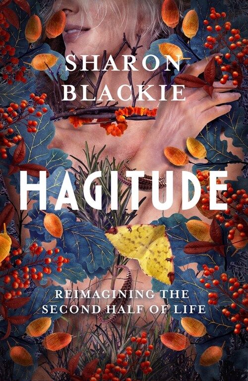 Hagitude : Reimagining the Second Half of Life (Hardcover)