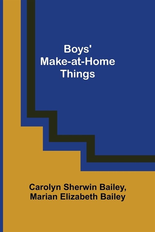 Boys Make-at-Home Things (Paperback)