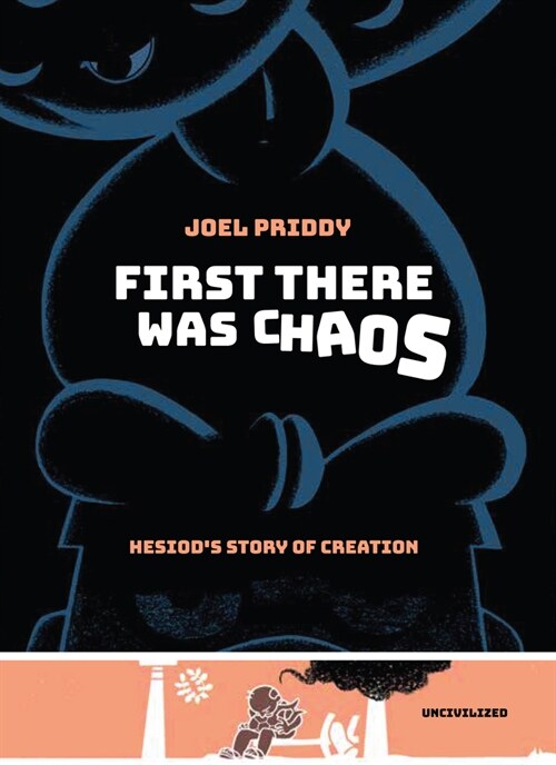 First There Was Chaos: Hesiods Story of Creation (Hardcover)