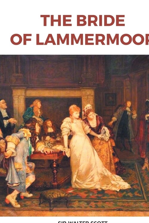 The Bride of Lammermoor (Paperback)