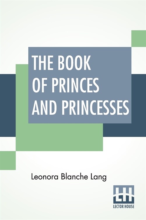 The Book Of Princes And Princesses: Edited By Andrew Lang (Paperback)