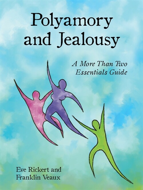 Polyamory and Jealousy: A More Than Two Essentials Guide (Paperback)