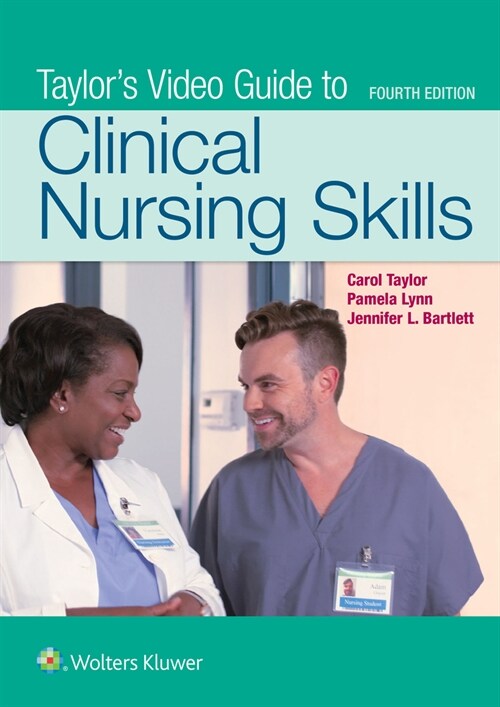 Taylors Video Guide to Clinical Nursing Skills (Other, 4, Fourth, 36 Mont)