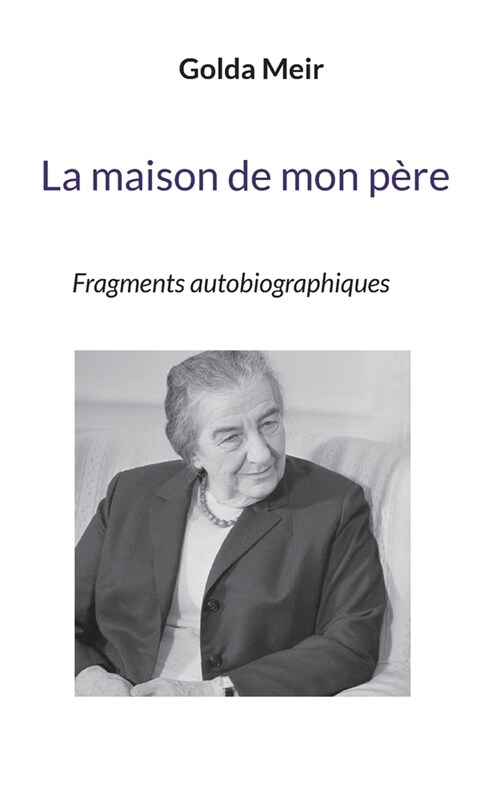 La maison de mon p?e: Fragments autobiographiques (Paperback)