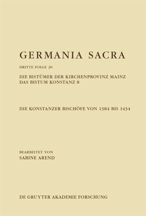 Die Bist?er Der Kirchenprovinz Mainz. Das Bistum Konstanz 8. Die Konstanzer Bisch?e Von 1384 Bis 1434 (Hardcover, Farbtafeln)