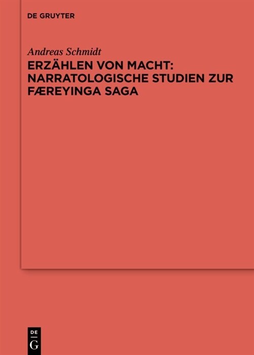 Erz?len Von Macht: Narratologische Studien Zur F?eyinga Saga (Hardcover)