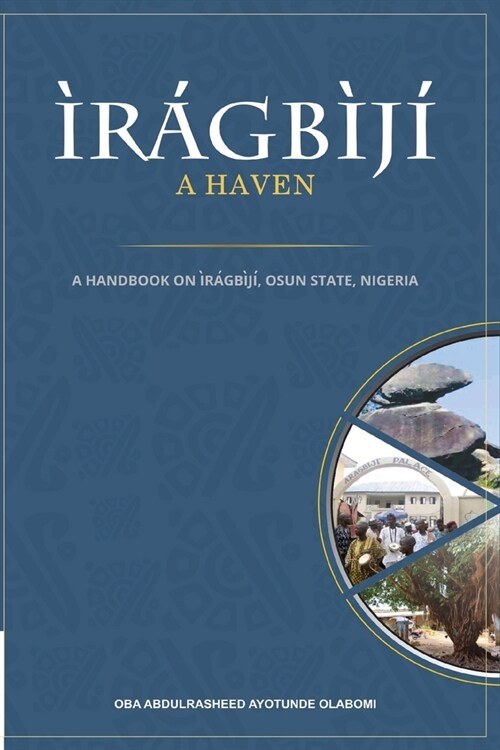 Iragbiji: A Handbook on Iragbiji, Osun State, Nigeria (Paperback)
