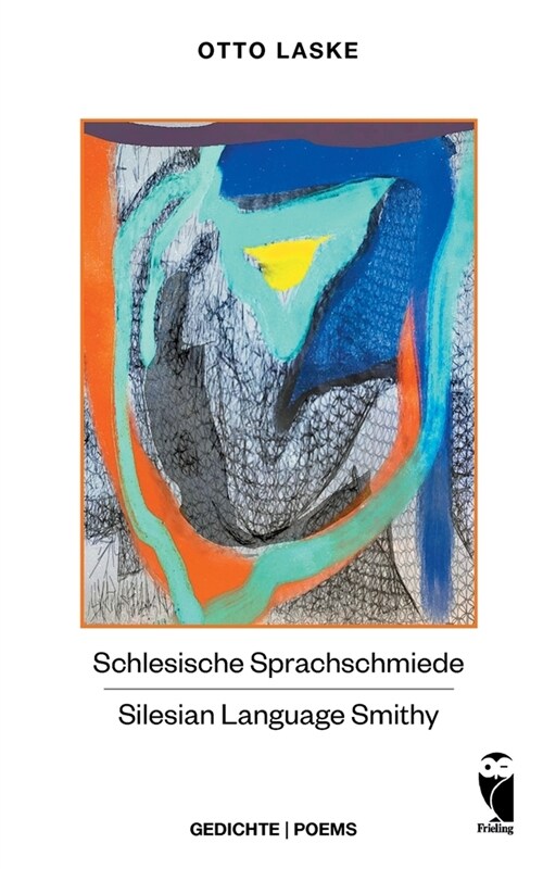 Schlesische Sprachschmiede - Silesian Language Smithy: Gedichte in Deutsch und Englisch (Paperback)