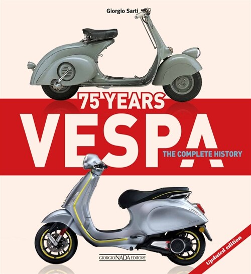 Vespa 75 Years: The Complete History - Updated Edition (Hardcover)