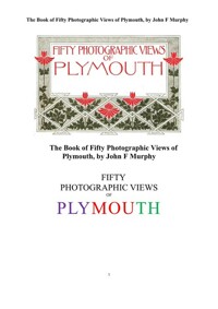 플리머스의 50가지 사진들 (The Book of Fifty Photographic Views of Plymouth, by John F Murphy) 커버