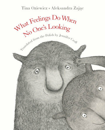 What Feelings Do When No Ones Looking (Hardcover)