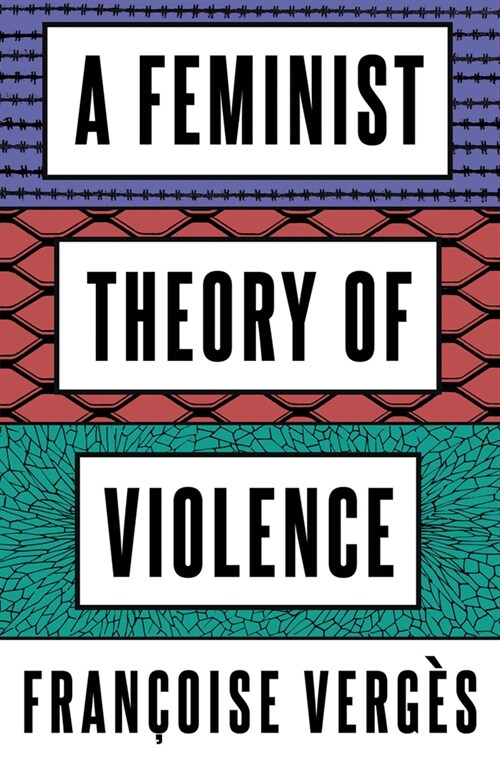 A Feminist Theory of Violence : A Decolonial Perspective (Paperback)
