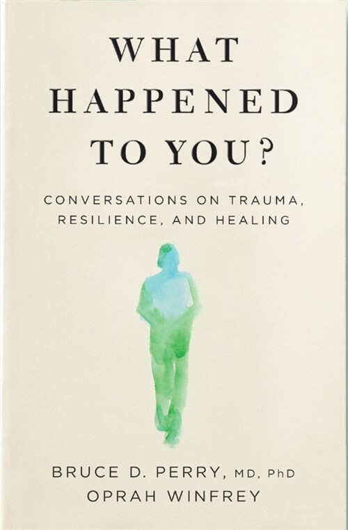 [중고] What Happened to You? : Conversations on Trauma, Resilience, and Healing (Paperback)
