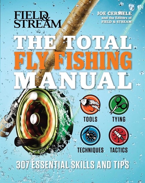 The Total Fly Fishing Manual: 307 Essential Skills and Tips (Paperback)