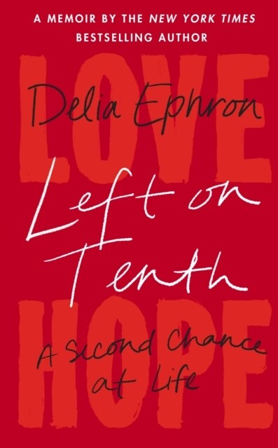 Left on Tenth : A Second Chance at Life (Hardcover)