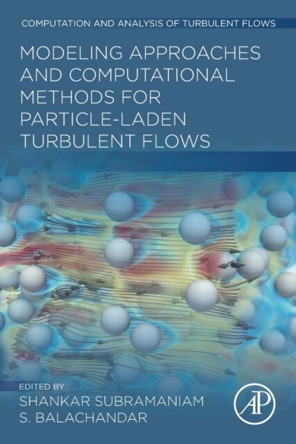 Modeling Approaches and Computational Methods for Particle-Laden Turbulent Flows (Paperback)