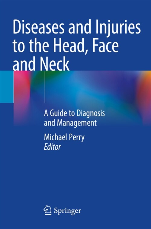 Diseases and Injuries to the Head, Face and Neck (Paperback)