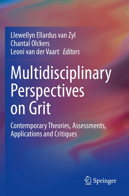 Multidisciplinary Perspectives on Grit: Contemporary Theories, Assessments, Applications and Critiques (Paperback, 2021)