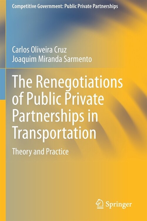 The Renegotiations of Public Private Partnerships in Transportation: Theory and Practice (Paperback)