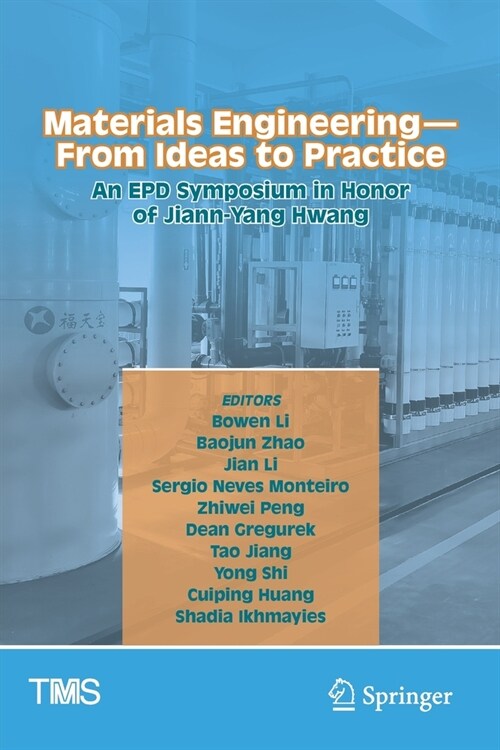 Materials Engineering--From Ideas to Practice: An Epd Symposium in Honor of Jiann-Yang Hwang (Paperback, 2021)