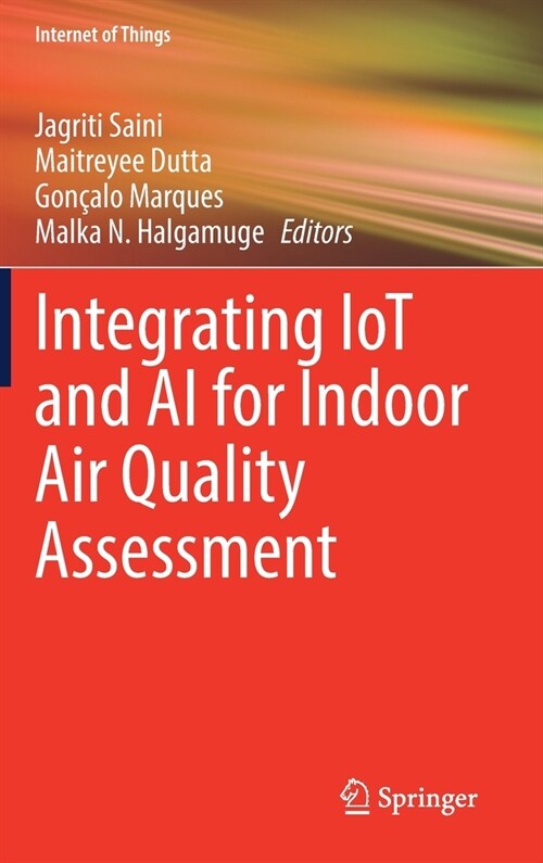 Integrating IoT and AI for Indoor Air Quality Assessment (Hardcover)