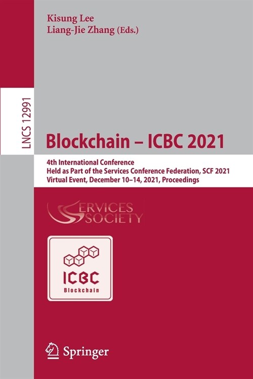 Blockchain - ICBC 2021: 4th International Conference, Held as Part of the Services Conference Federation, SCF 2021, Virtual Event, December 10 (Paperback)
