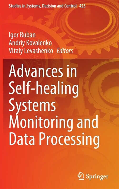 Advances in Self-healing Systems Monitoring and Data Processing (Hardcover)