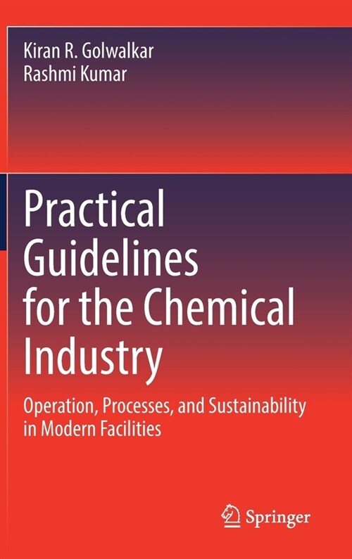 Practical Guidelines for the Chemical Industry: Operation, Processes, and Sustainability in Modern Facilities (Hardcover)