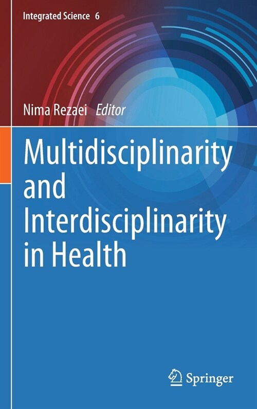 Multidisciplinarity and Interdisciplinarity in Health (Hardcover)