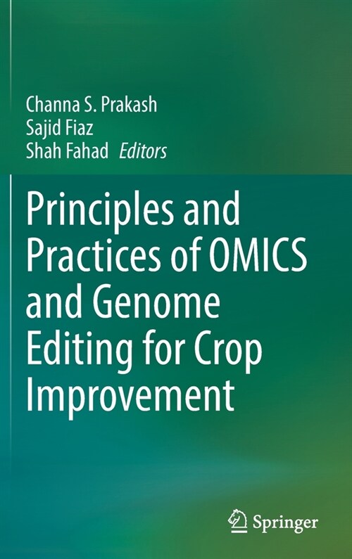 Principles and Practices of OMICS and Genome Editing for Crop Improvement (Hardcover)