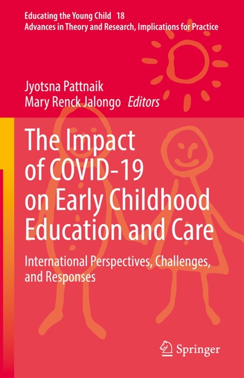 The Impact of Covid-19 on Early Childhood Education and Care: International Perspectives, Challenges, and Responses (Hardcover, 2022)