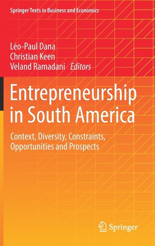 Entrepreneurship in South America: Context, Diversity, Constraints, Opportunities and Prospects (Hardcover, 2022)