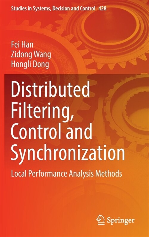 Distributed Filtering, Control and Synchronization: Local Performance Analysis Methods (Hardcover)